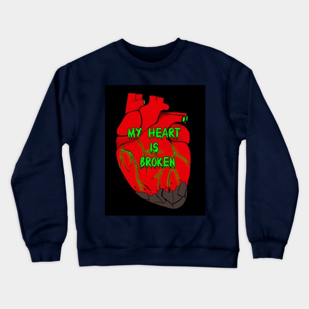 Broken heart is poison Crewneck Sweatshirt by FlamyXD